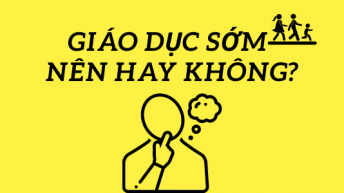 Có nên giáo dục sớm cho trẻ