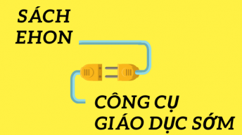sách ehon cho bé là công cụ giáo dục sớm